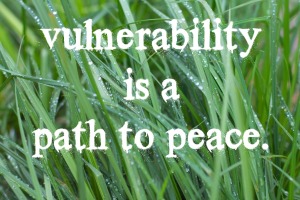 vulnerablity is a path to peace